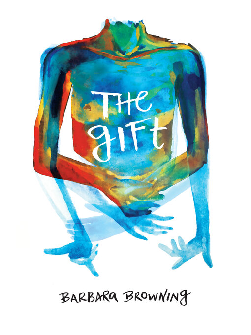 Title details for The Gift by Barbara Browning - Available